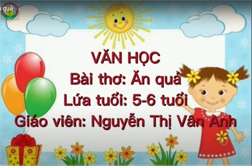 Thơ   An quả  - Giáo viên: Nguyễn Thị Vân Anh